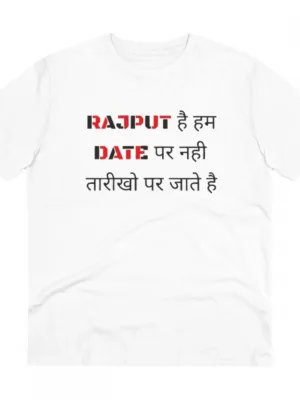 Generic Men's PC Cotton Rajput Hai Hum Date Par Nahi Tarikho Par Jate Hai Printed T Shirt (Color: White, Thread Count: 180GSM)